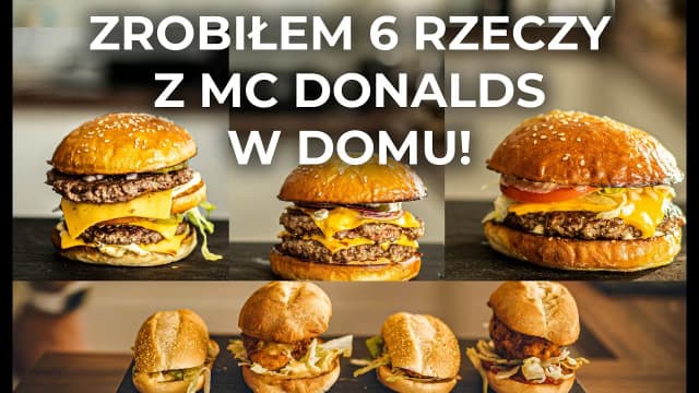 Jak zrobić hamburgery z McDonald's, które zachwycą każdego smakosza Jak zrobić hamburgery z McDonald's, które zachwycą każdego smakosza